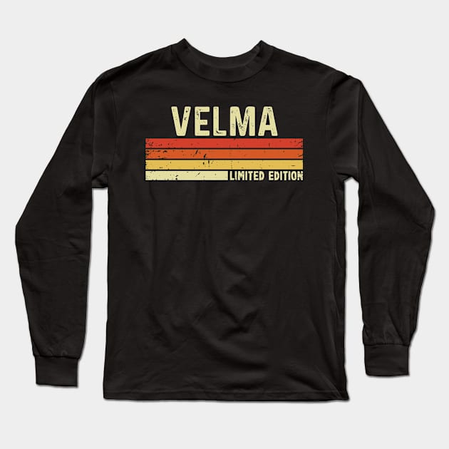 Velma Name Vintage Retro Limited Edition Gift Long Sleeve T-Shirt by CoolDesignsDz